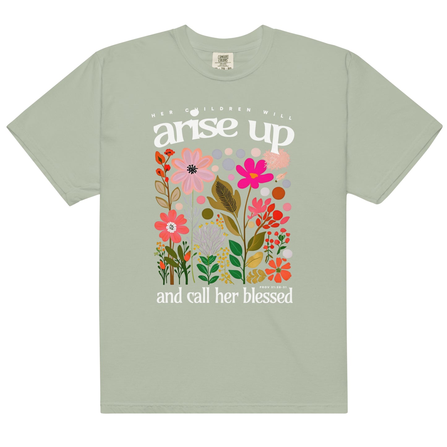 Faith apparel featuring Proverbs 31:28 floral design Christian t-shirt celebrating women of faith and motherhood