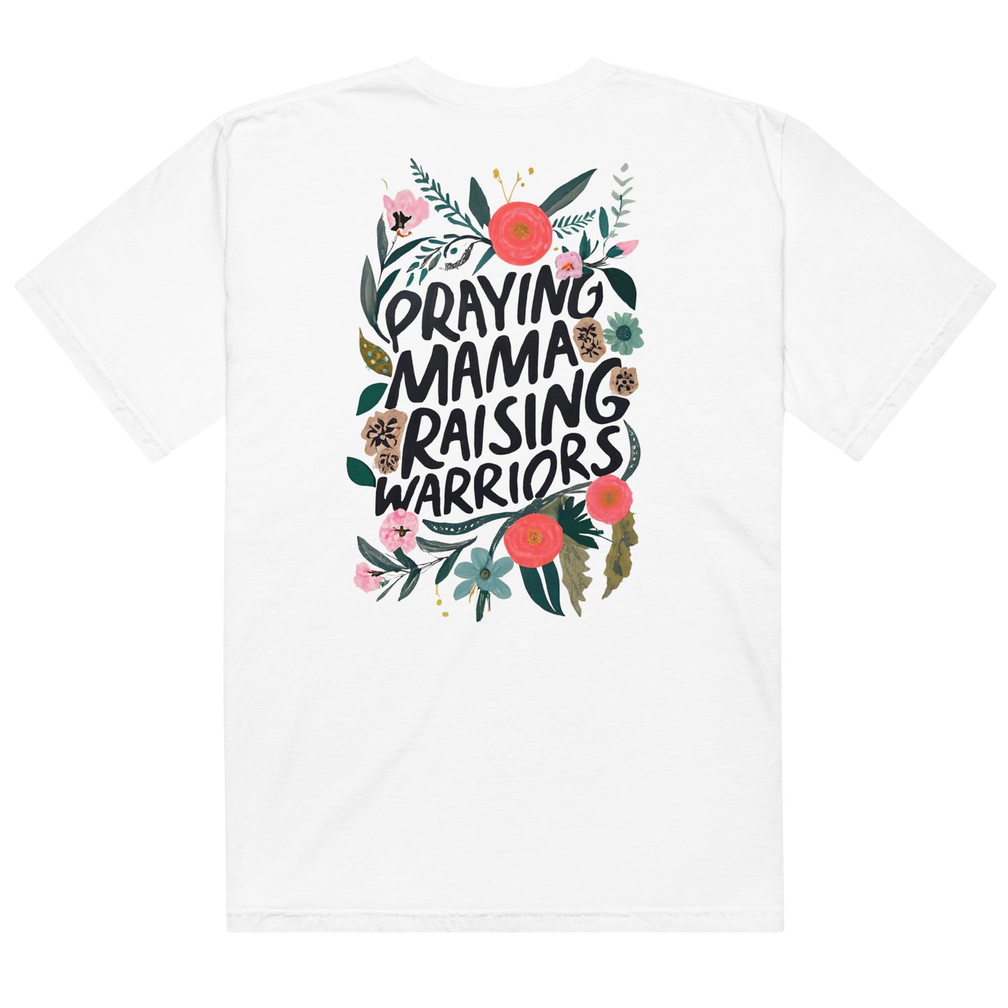 Faith apparel with floral design and motherhood message. Christian t-shirt for mothers who pray and raise strong kids.