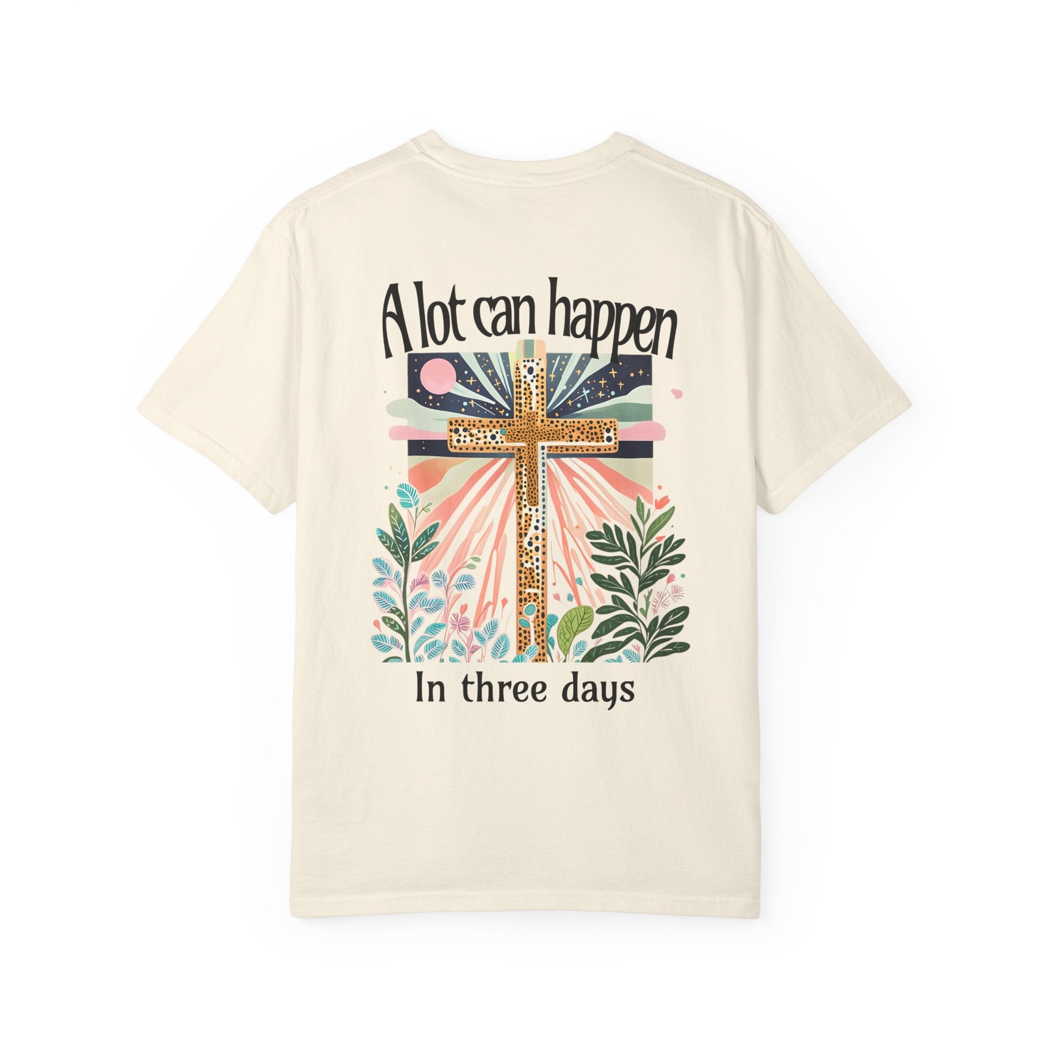 A Lot Can Happen In Three Days Heavyweight Tee