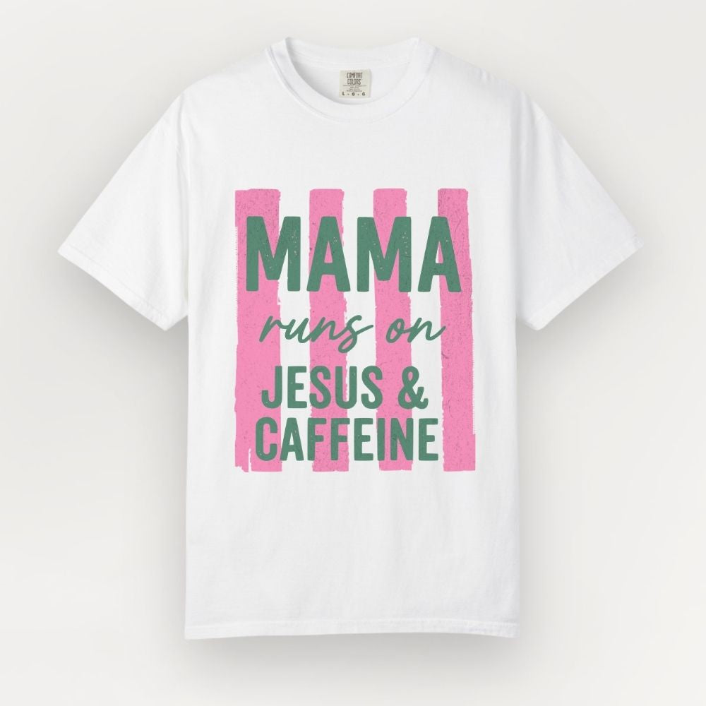 White t-shirt with 'Mama runs on Jesus & Caffeine' text design on a white background