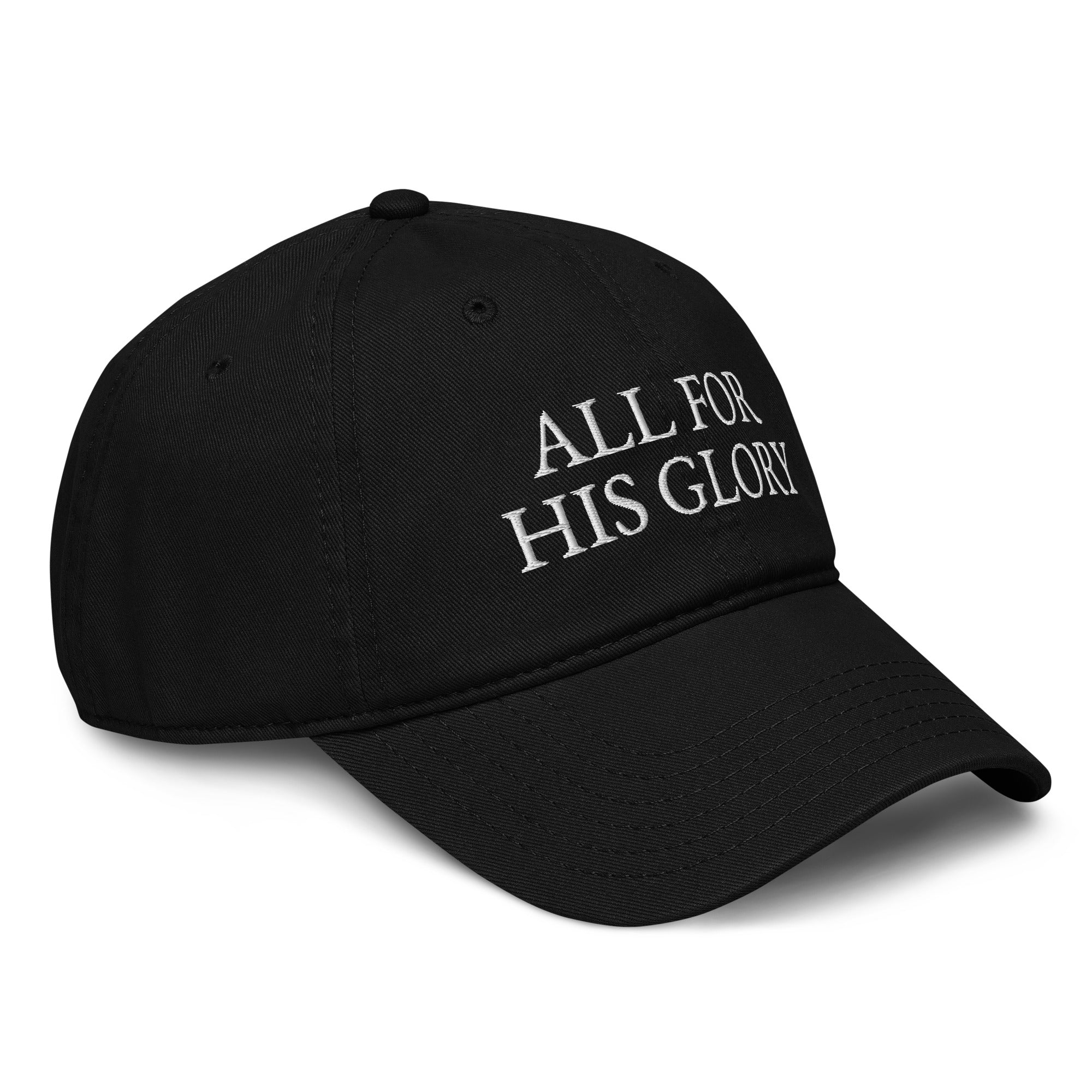 a black cap with 'ALL FOR HIS GLORY' EMBROIDERED text 