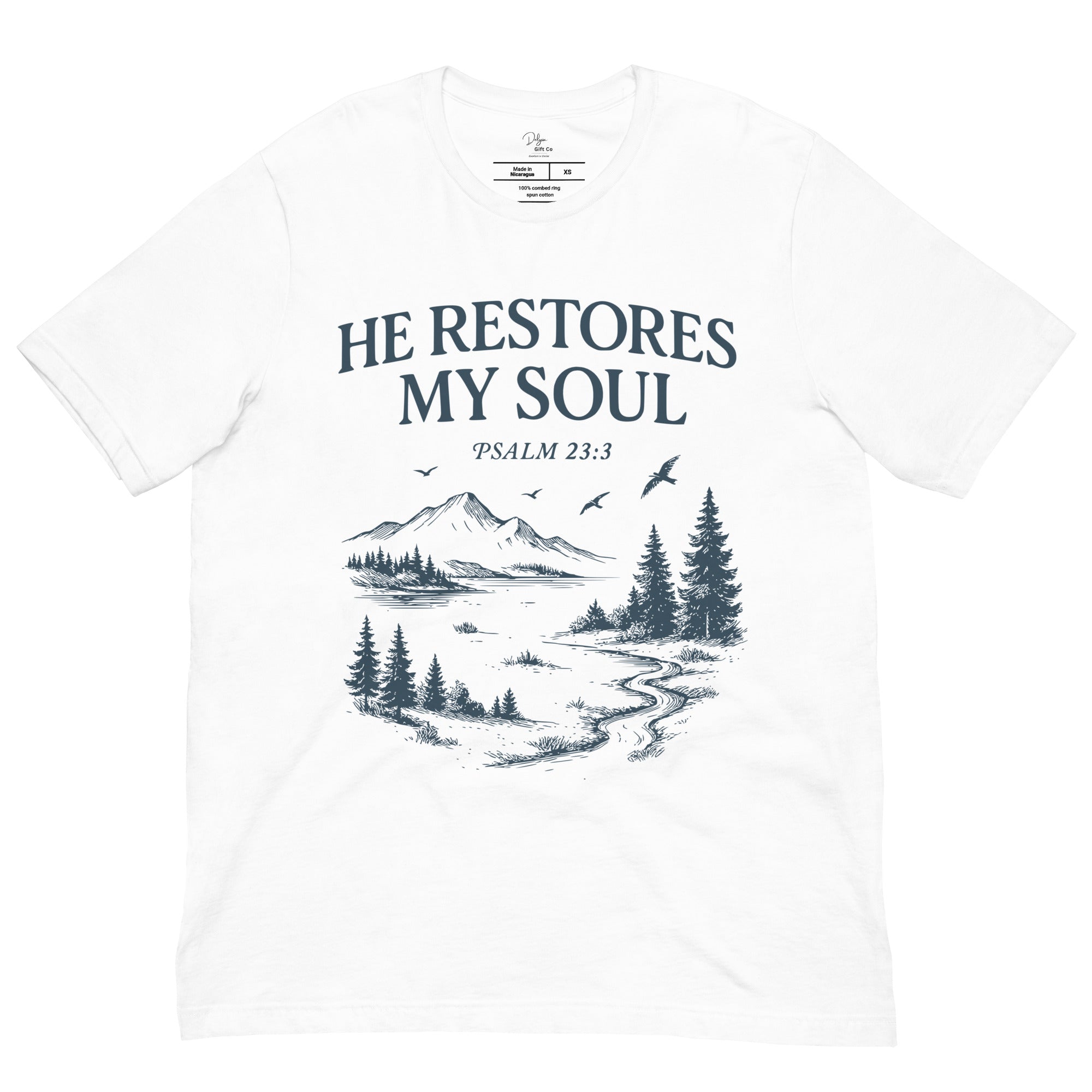 He restores my soul Psalm 23:3 Christian t shirt