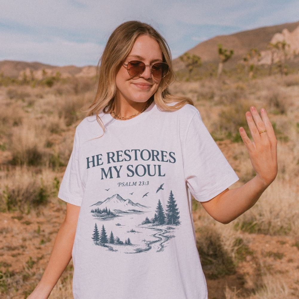 He restores my soul Psalm 23:3 Christian t shirt