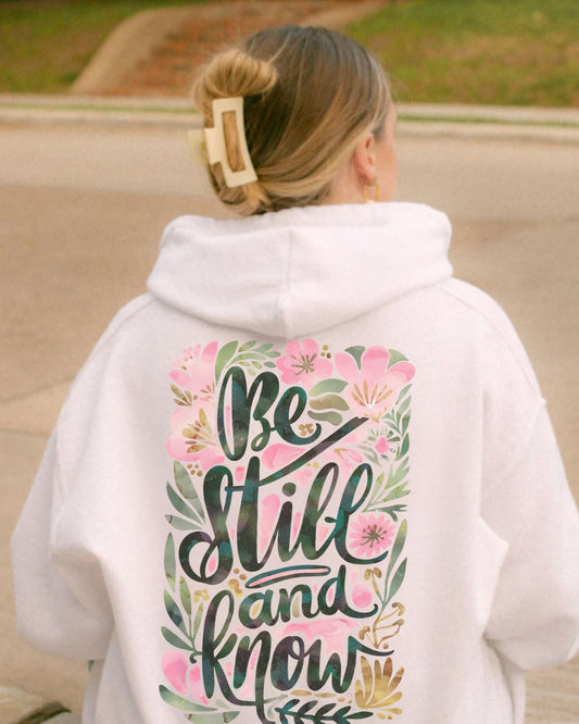 Be Still And Know Hoodie