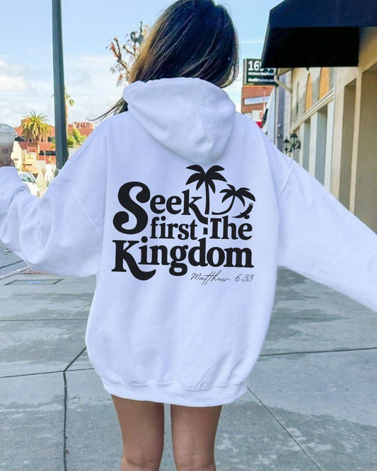 Seek First The Kingdom Hoodie