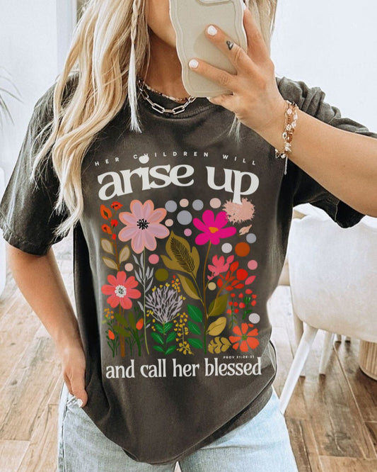 Arise and Call Her Blessed Tee